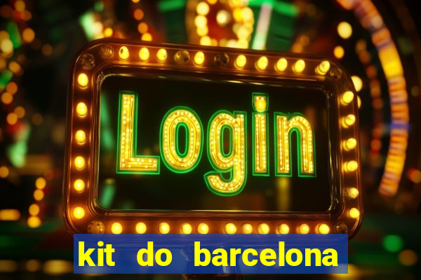 kit do barcelona dls 19